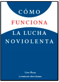 Cómo Funciona La Lucha No Violenta / Gene Sharp